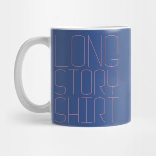 Long Story Shirt Mug